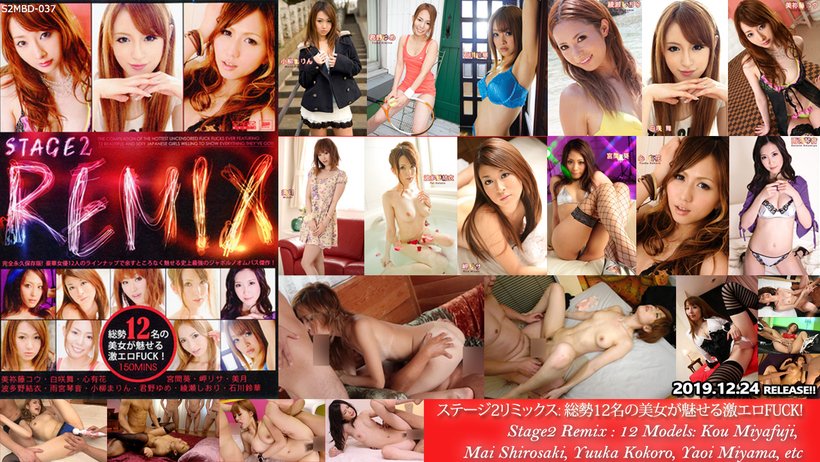 Tokyo Hot S2MBD-037 Stage2 Remix : 12 Models: Kou Miyafuji, Mai Shirosaki, Yuuka Kokoro, Yaoi Miyama, etc